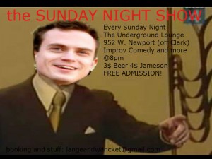 The Sunday Night Show @ Underground Lounge | Chicago | Illinois | United States
